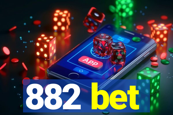 882 bet